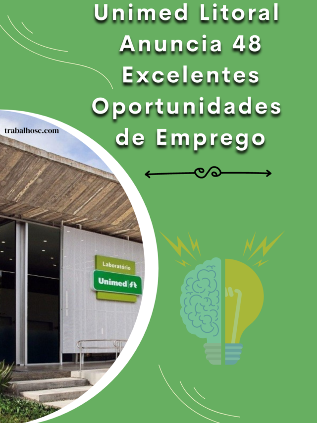 Unimed Litoral Anuncia 48 Excelentes Oportunidades de Emprego-2023-05-27