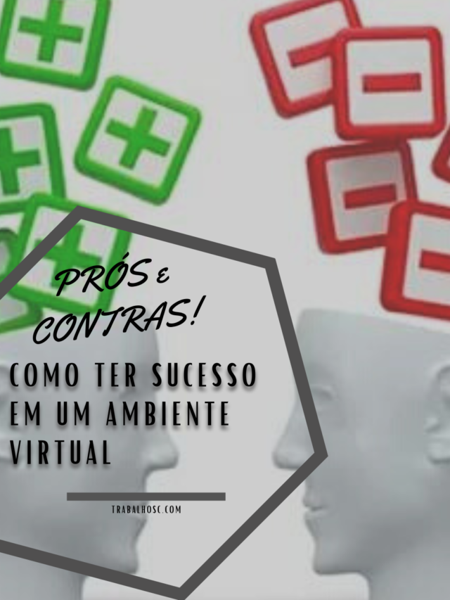TRABALHO REMOTO PRÓS, CONTRAS E COMO TER SUCESSO EM UM AMBIENTE VIRTUAL-2023-06-21