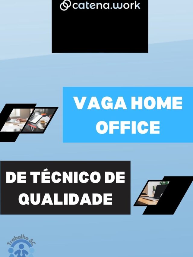VAGA HOME OFFICE DE TÉCNICO DE QUALIDADE-2023-07-03